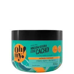 MASCARA CAPILAR OH MY NINGUEM SEGURA ESSE CACHO 300G