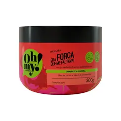 MASCARA CAPILAR OH MY ERA FORCA QUE ME FALTAVA 300G