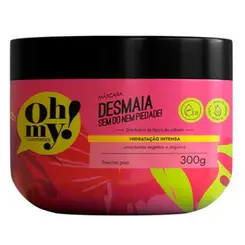 MASCARA CAPILAR OH MY DESMAIA SEM DO E NEM PIEDADE 300G